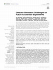 Research paper thumbnail of Detector Simulation Challenges for Future Accelerator Experiments