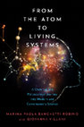 Research paper thumbnail of From the Atom to Living Systems: A Chemical and Philosophical Journey into Modern and Contemporary Science, with Giovanni Villani (Oxford University Press: October 2023)