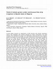 Research paper thumbnail of Yield of tomato grown under continuous-flow drip irrigation in Bauchi state of Nigeria