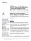 Research paper thumbnail of Characteristics of severely malnourished under-five children immunized with Bacillus Calmette-Guérin following Expanded Programme on Immunization schedule and their outcomes during hospitalization at an urban diarrheal treatment centre, Bangladesh