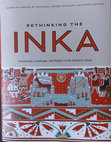 Research paper thumbnail of 2022_Rethinking the Inka: Community, Landscape, and Empire in the Southern Andes