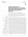 Research paper thumbnail of In silico Assessment of Pharmacotherapy for Human Atrial Patho-Electrophysiology Associated With hERG-Linked Short QT Syndrome