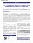 Research paper thumbnail of Lack of knowledge about hypoglycemia among adult patients with diabetes in Saudi Arabia: A cross-sectional study