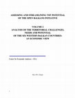 Research paper thumbnail of Assessing and streamlining the potential of the Open Balkans Initiative VOLUME 2: Analysis of the territorial challenges, needs and potential of the six Western Balkan countries: An economic view