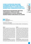 Research paper thumbnail of Using supervised machine learning methods for RFM segmentation: A casino direct marketing communication case