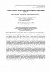 Research paper thumbnail of Computational Modelling of Gas Focused thin Liquid Sheets