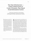 Research paper thumbnail of The Glass Infrastructure: Using Common Sense to Create a Dynamic, Place-Based Social Information System