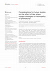 Research paper thumbnail of Considerations for future studies on the effect of late phase oxygen strategies on retinopathy of prematurity