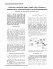 Research paper thumbnail of Respiratory monitoring using a Doppler radar with passive harmonic tags to reduce interference from environmental clutter