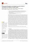 Research paper thumbnail of Community Perception and Attitude towards COVID-19 Vaccination for Children in Saudi Arabia