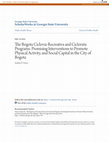 Research paper thumbnail of The Bogota Ciclovia-Recreativa and Cicloruta Programs: Promising Interventions to Promote Physical Activity, and Social Capital in the City of Bogota