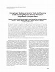 Research paper thumbnail of Using Logic Models as Iterative Tools for Planning and Evaluating Physical Activity Promotion Programs in Curitiba, Brazil