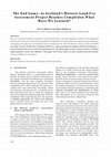 Research paper thumbnail of The End Game: As Scotland’s Historic Land-Use Assessment Project Reaches Completion What Have We Learned?