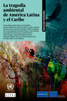 Research paper thumbnail of La tragedia ambiental de América Latina y el Caribe