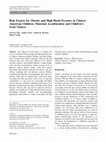 Research paper thumbnail of Risk Factors for Obesity and High Blood Pressure in Chinese American Children: Maternal Acculturation and Children’s Food Choices