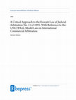 Research paper thumbnail of A Critical Approach to the Kuwaiti Law of Judicial Arbitration No. 11 of 1995 with reference to the UNCITRAL Model Law on International Commercial Arbitration