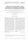 Research paper thumbnail of Ciudades chuecas. Desigualdades urbanas, corporeización y extrañamiento en la movilidad de las personas con discapacidad en Costa Rica