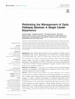 Research paper thumbnail of Rethinking the Management of Optic Pathway Gliomas: A Single Center Experience