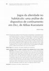 Research paper thumbnail of Jogos da alteridade no habitáculo: uma análise do dispositivo de confinamento em Dez, de Abbas Kiarostami