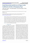 Research paper thumbnail of Social Interaction and the use of Space in the traditional activities of Kampung Naga