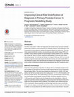 Research paper thumbnail of Improving Clinical Risk Stratification at Diagnosis in Primary Prostate Cancer: A Prognostic Modelling Study