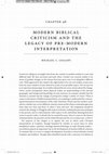 Research paper thumbnail of Modern Biblical Criticism and the Legacy of Pre-Modern Interpretation