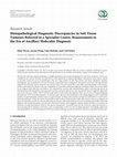 Research paper thumbnail of Histopathological Diagnostic Discrepancies in Soft Tissue Tumours Referred to a Specialist Centre: Reassessment in the Era of Ancillary Molecular Diagnosis