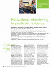 Research paper thumbnail of Motivational interviewing in paediatric residency