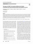 Research paper thumbnail of The Impact of COVID-19 on Anxiety and Worries for Families of Individuals with Special Education Needs and Disabilities in the UK