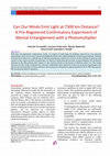 Research paper thumbnail of Can Our Minds Emit Light at Distance? A Pre-Registered Confirmatory Experiment of Mental Entanglement with a Photomultiplier