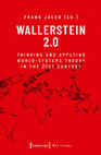 Research paper thumbnail of Wallerstein 2.0: Thinking and Applying World-Systems Theory in the 21st Century