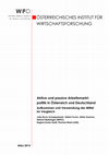 Research paper thumbnail of Aktive und passive Arbeitsmarktpolitik in Österreich und Deutschland: Aufkommen und Verwendung der Mittel im Vergleich. Zentrale Ergebnisse und Schlussfolgerungen einer Studie im Auftrag des AMS Österreich