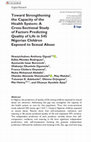 Research paper thumbnail of Toward Strengthening the Capacity of the Health System: A Cross-Sectional Study of Factors Predicting Quality of Life in 545 Nigerian Children Exposed to Sexual Abuse