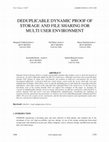 Research paper thumbnail of Deduplicable Dynamic Proof of Storage and File Sharing for Multi User Environment