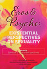 Research paper thumbnail of Eros & Psyche: Existential Perspectives on Sexuality (Volume 2: Clinical & Spiritual Perspectives)