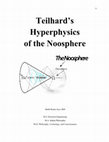 Research paper thumbnail of Teilhard's Hyperphysics of the Noosphere