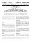 Research paper thumbnail of Engaging partners to initiate evaluation efforts: tactics used and lessons learned from the prevention research centers program