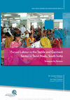 Research paper thumbnail of Forced labour in the textile and garment sector in Tamil Nadu, South India: Strategies for redress