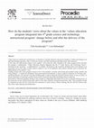 Research paper thumbnail of How do the students ‘views about the values in the’ values education program integrated into 4th grade science and technology instructional program’ change before and after the delivery of the program?