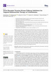 Research paper thumbnail of Novel Receptor Tyrosine Kinase Pathway Inhibitors for Targeted Radionuclide Therapy of Glioblastoma