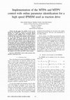 Research paper thumbnail of Implementation of the MTPA and MTPV control with online parameter identification for a high speed IPMSM used as traction drive