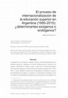 Research paper thumbnail of El proceso de internacionalización de la educación superior en Argentina (1995-2015): ¿determinantes exógenos o endógenos?