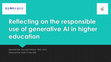 Research paper thumbnail of Reflecting on the Responsible Use of Generative AI in Higher Education