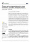 Research paper thumbnail of Filling the Gap between Research and Market: Portable Architecture for an Intelligent Autonomous Wheelchair