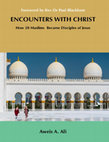 Research paper thumbnail of Encounters with Christ: How 20 Muslims Became Disciples of Jesus