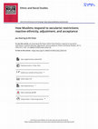 Research paper thumbnail of How Muslims Respond to Secularist restrictions: Reactive Ethnicity, Adjustment, and Acceptance