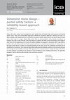 Research paper thumbnail of Dimension stone design – partial safety factors: a reliability based approach