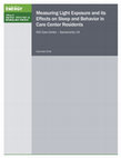 Research paper thumbnail of Measuring Light Exposure and its Effects on Sleep and Behavior in Care Center Residents [ACC Care Center - Sacramento, CA]