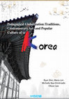 Research paper thumbnail of Pedagogical Globalization: Traditions, Contemporary Art and Popular Culture of Korea