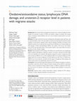 Research paper thumbnail of Oxidative/antioxidative status, lymphocyte DNA damage, and urotensin-2 receptor level in patients with migraine attacks